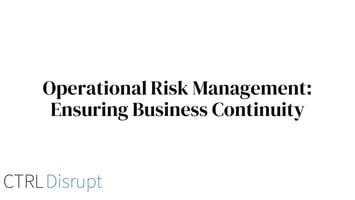 Operational Risk Management: Ensuring Business Continuity