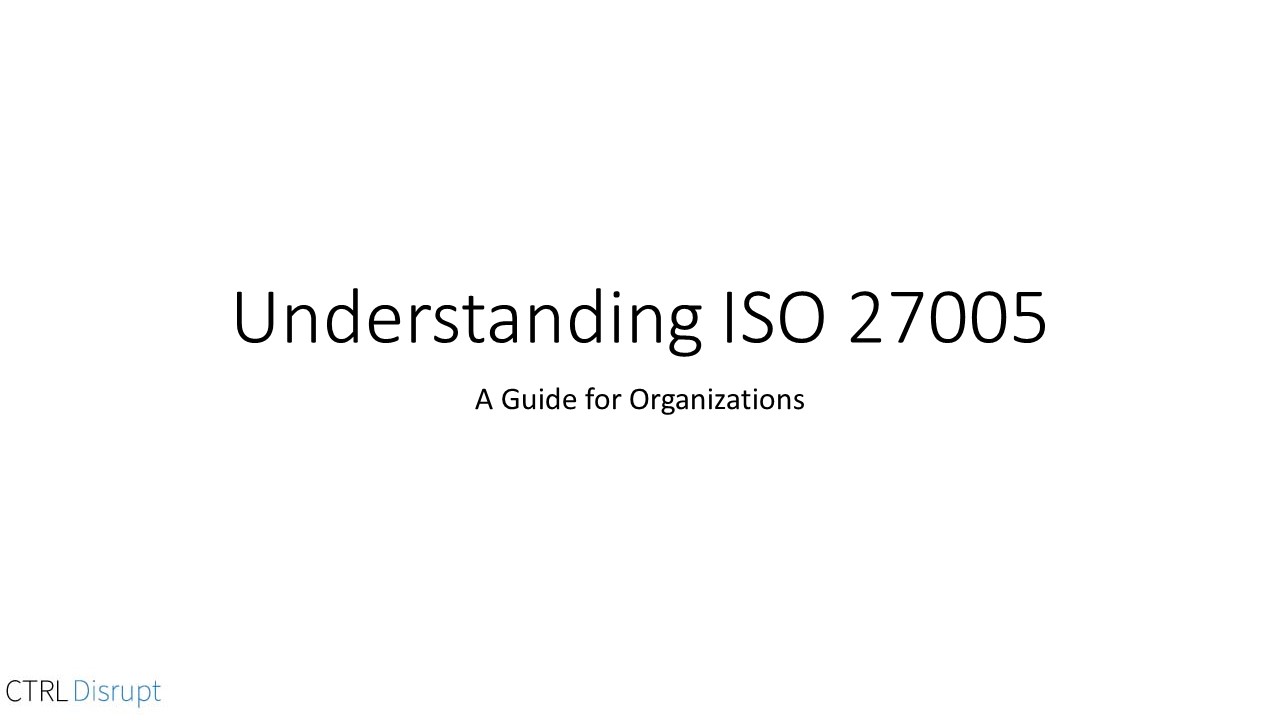 Understanding ISO 27005: A Guide for Organizations