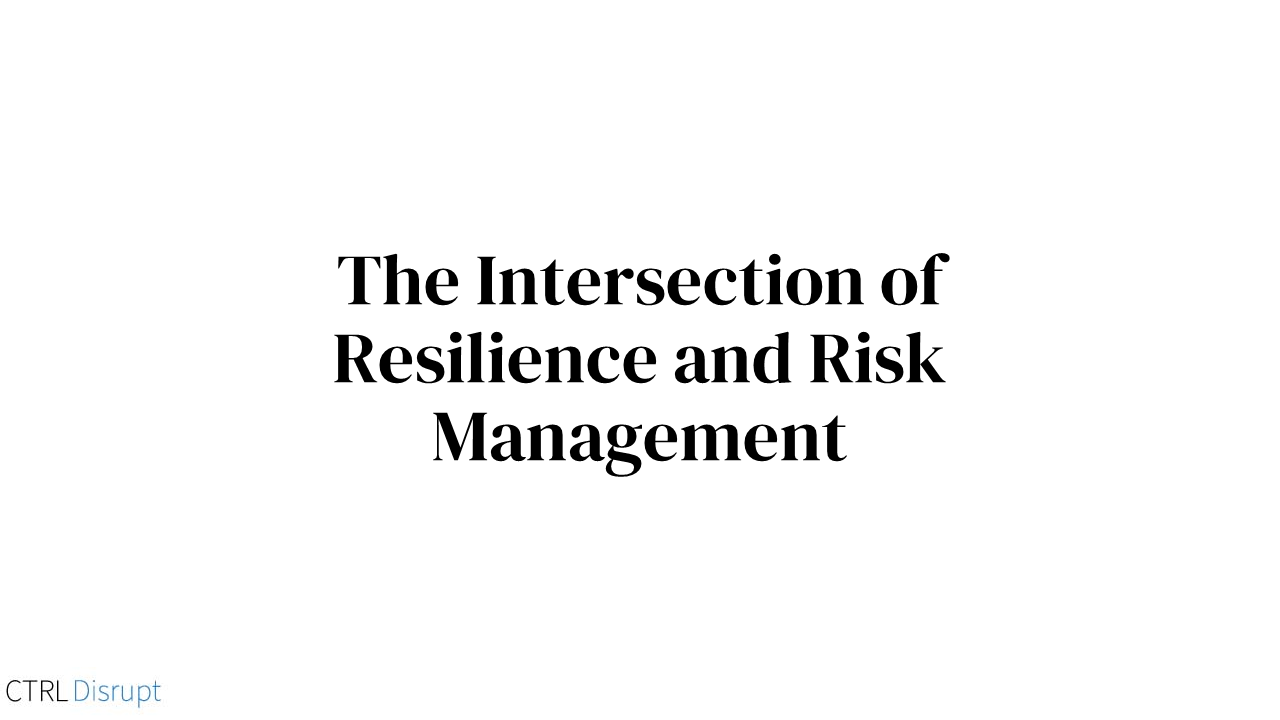 The Intersection of Resilience and Risk Management