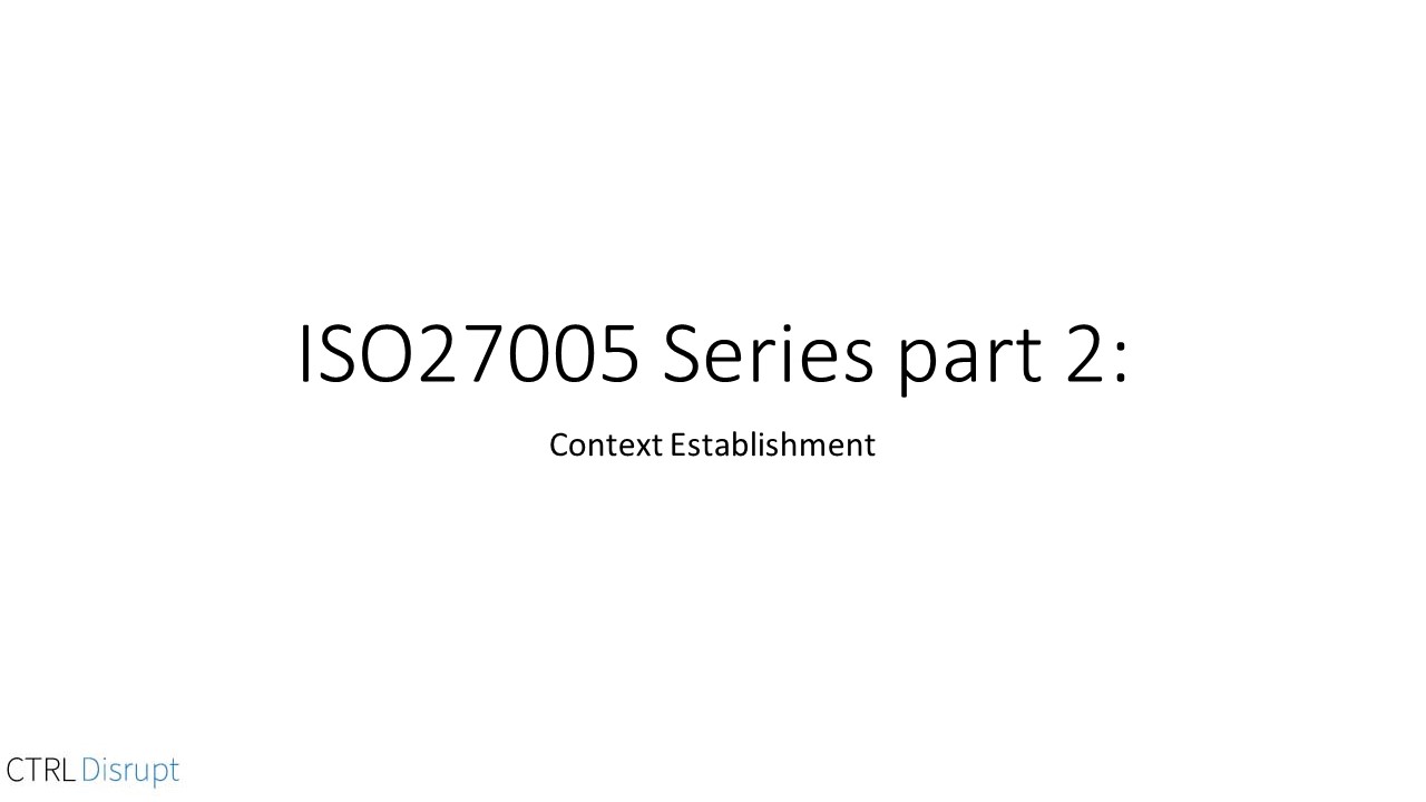 ISO27005 series deel 2: Context Establishment